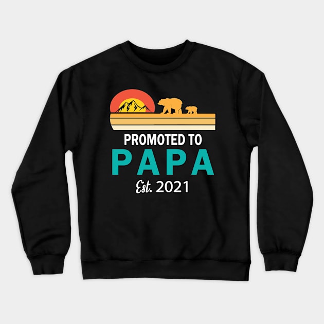 Promoted To Papa Est 2021 Happy To Me You Grandpa Crewneck Sweatshirt by melanieteofila